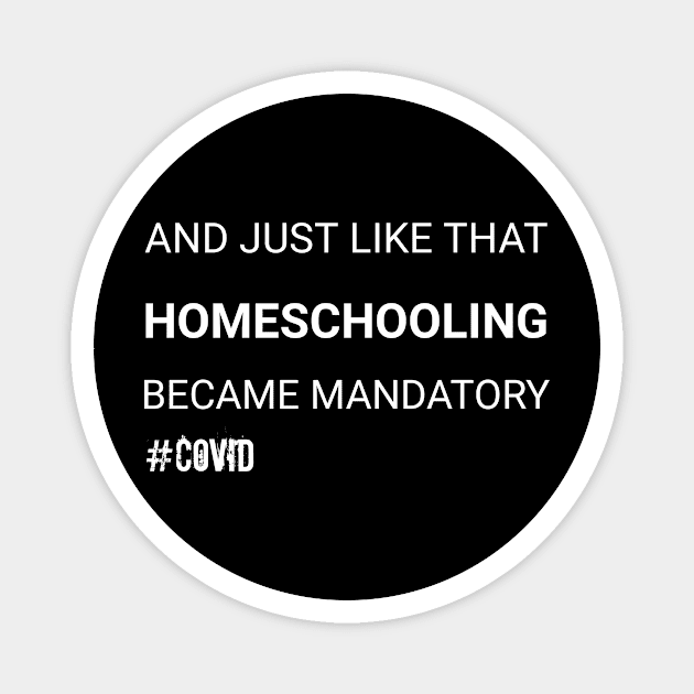 #funny Covid and Homeschooling Magnet by CreativeLimes